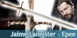 Game of Thrones Epee de Jaime Lannister Le Trone de Fer