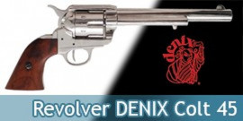 Revolver DENIX Colt 45 Cowboy Western Replique Gris