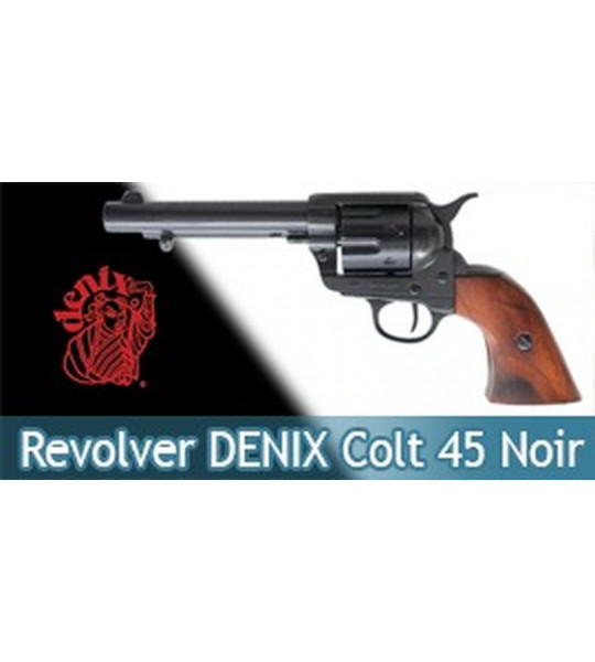 Revolver DENIX Colt 45 Cowboy Western Replique Noir