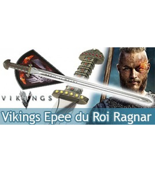 Vikings Epee du Roi Ragnar Lothbrok Edition Limitée